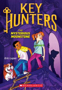 Image for "The Mysterious Moonstone (Key Hunters #1)"