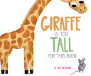 Image for "Giraffe Is Too Tall for This Book"