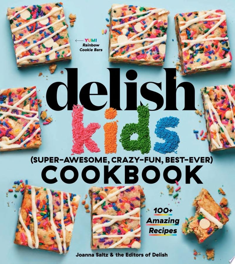 Image for "The Delish Kids (Super-Awesome, Crazy-Fun, Best-Ever) Cookbook"