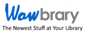 Wowbrary text logo: "The Newest Stuff at Your Library"